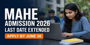 MAHE Extends 2026 Application Deadline to June 30 at apply.manipal.edu; Check How to Apply
